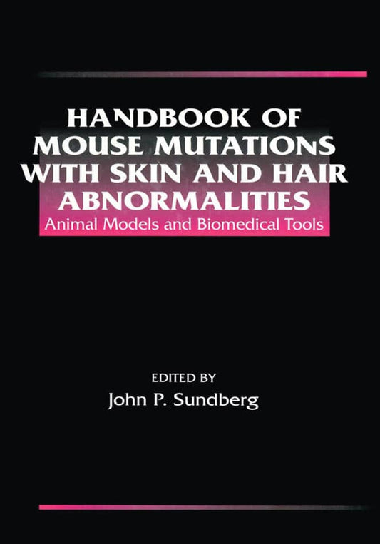Handbook Of Mouse Mutations With Skin And Hair Abnormalities