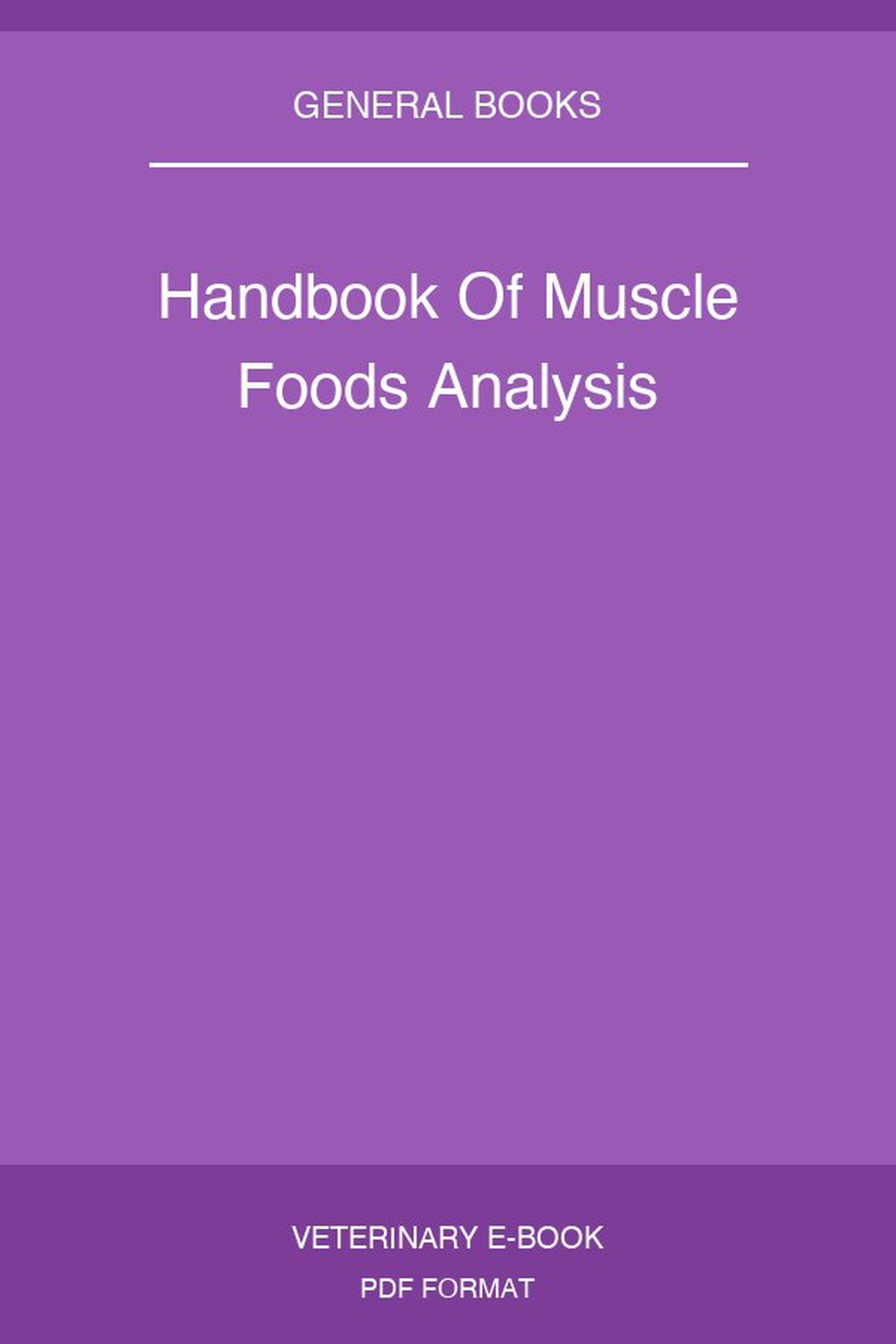 Handbook Of Muscle Foods Analysis