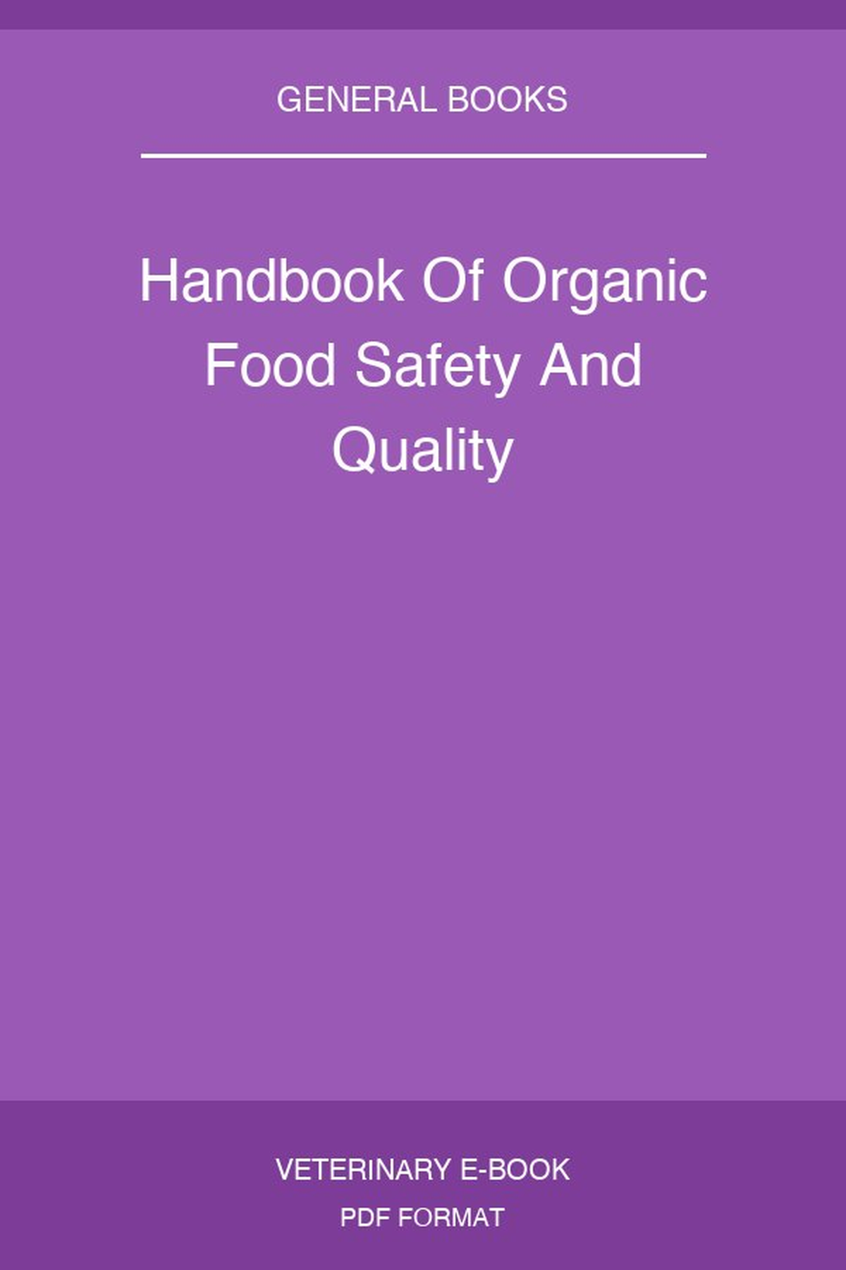 Handbook Of Organic Food Safety And Quality
