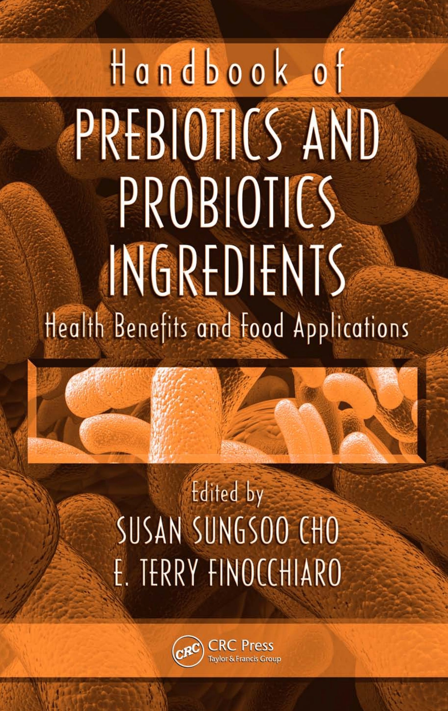 Handbook Of Prebiotics And Probiotics Ingredients Health Benefits And Food Applications