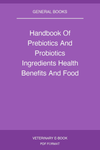 Handbook Of Prebiotics And Probiotics Ingredients Health Benefits And Food Applications