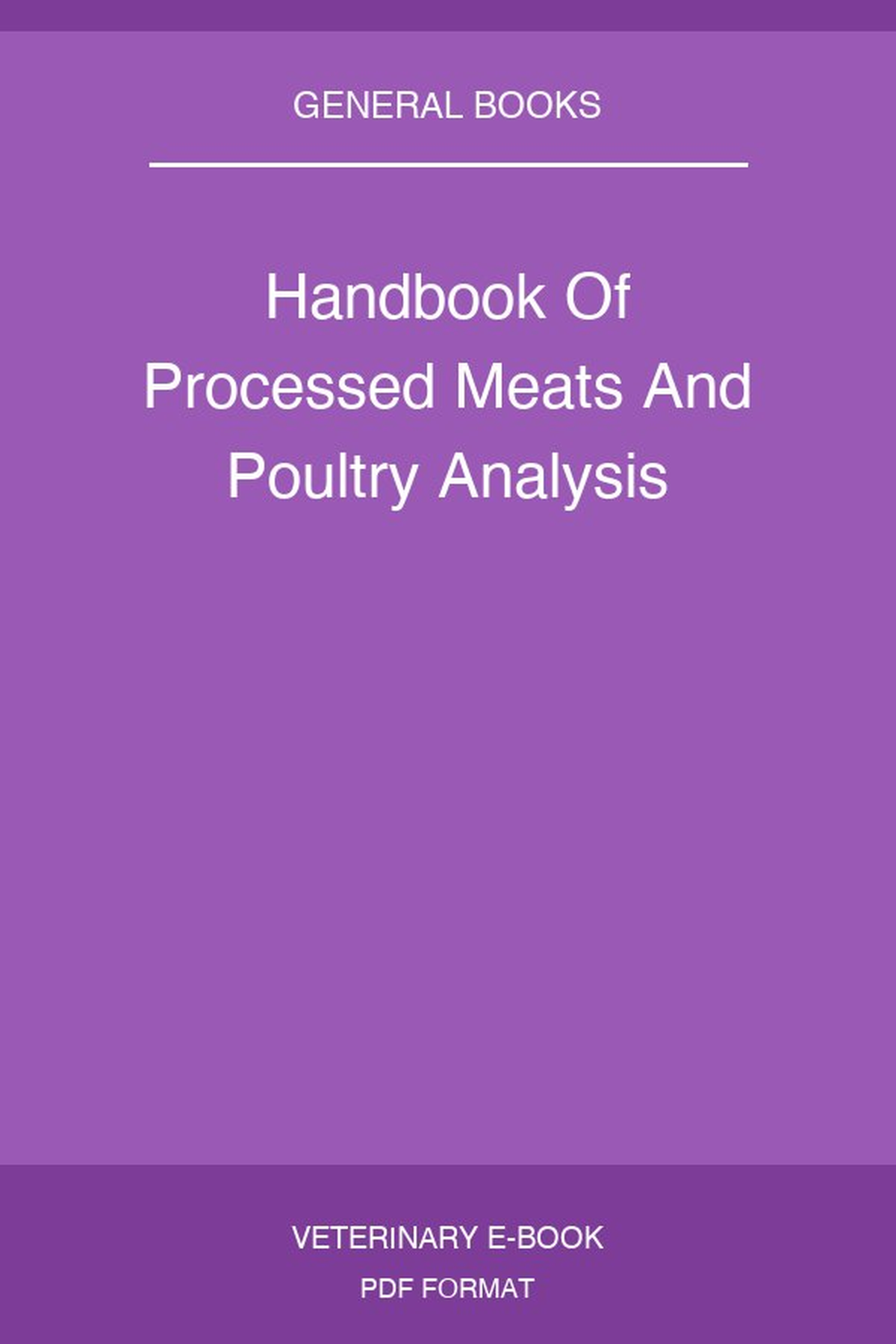 Handbook Of Processed Meats And Poultry Analysis
