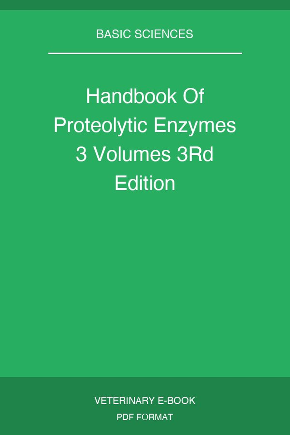 Handbook Of Proteolytic Enzymes 3 Volumes 3rd Edition