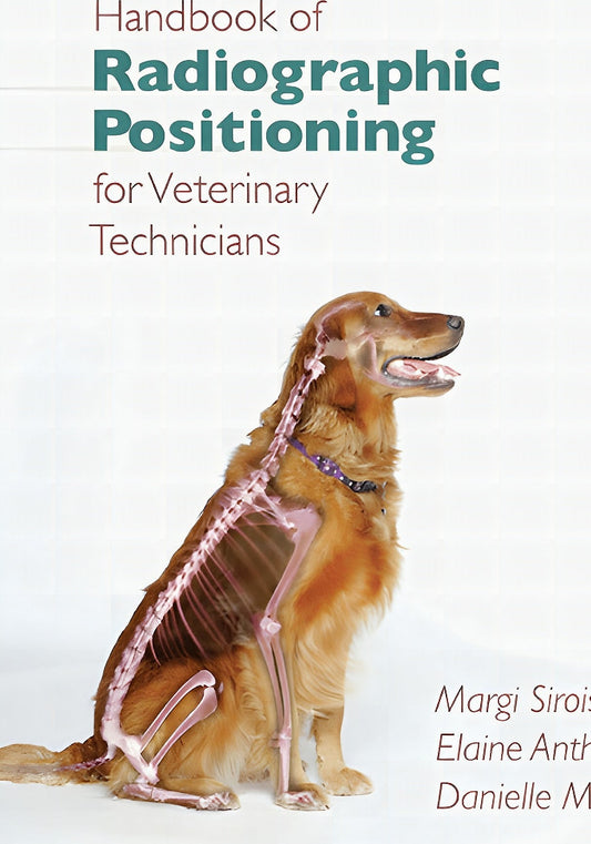 Handbook Of Radiographic Positioning For Veterinary Technicians