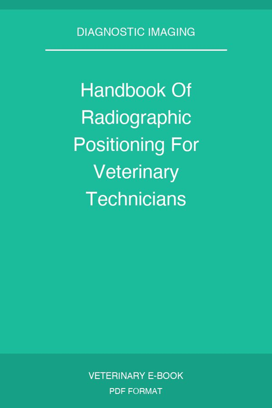 Handbook Of Radiographic Positioning For Veterinary Technicians