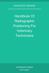 Handbook Of Radiographic Positioning For Veterinary Technicians