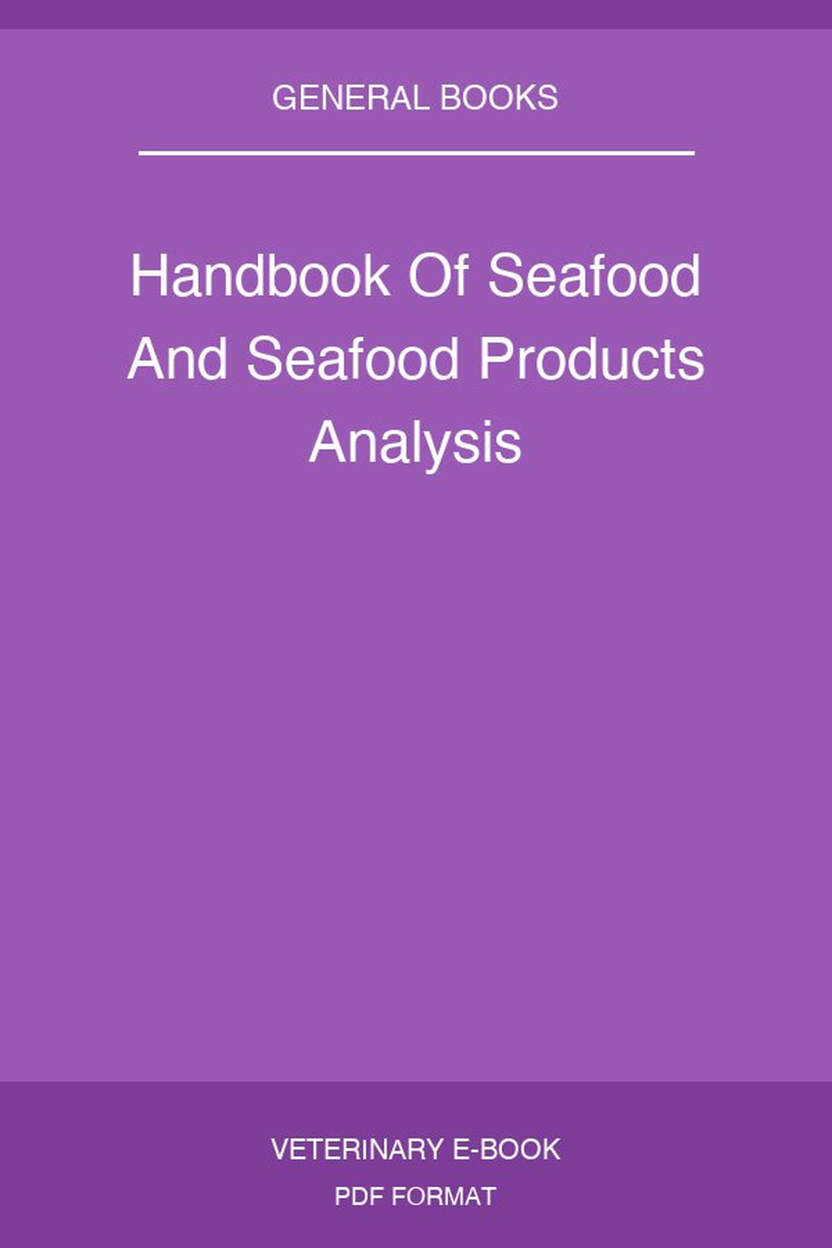 Handbook Of Seafood And Seafood Products Analysis
