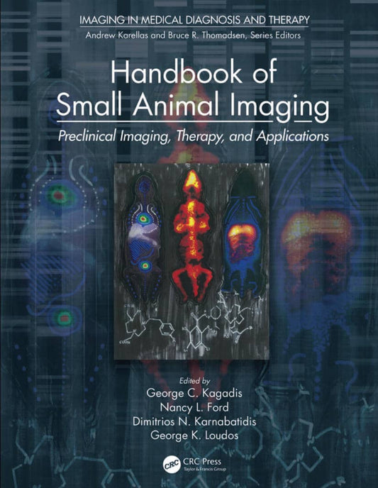 Handbook Of Small Animal Imaging Preclinical Imaging Therapy And Application