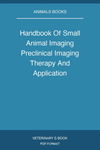 Handbook Of Small Animal Imaging Preclinical Imaging Therapy And Application