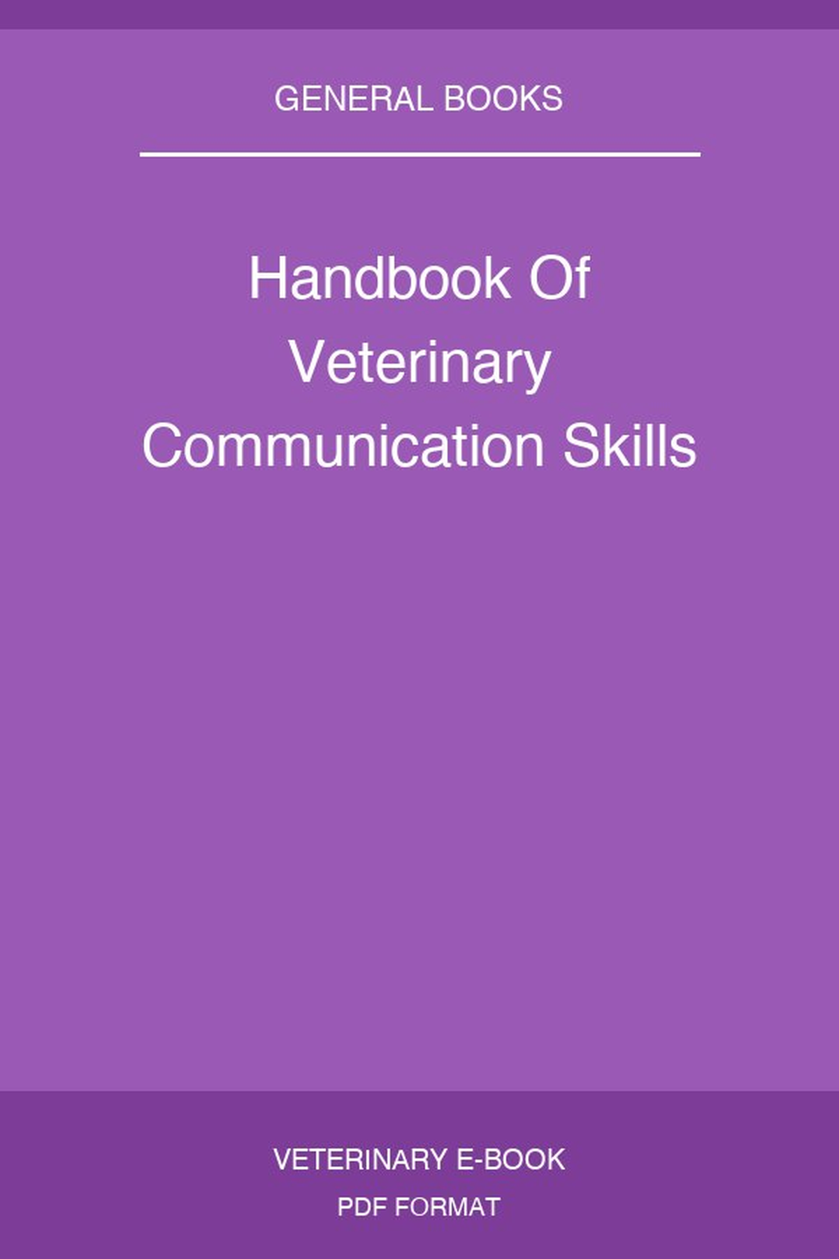 Handbook Of Veterinary Communication Skills