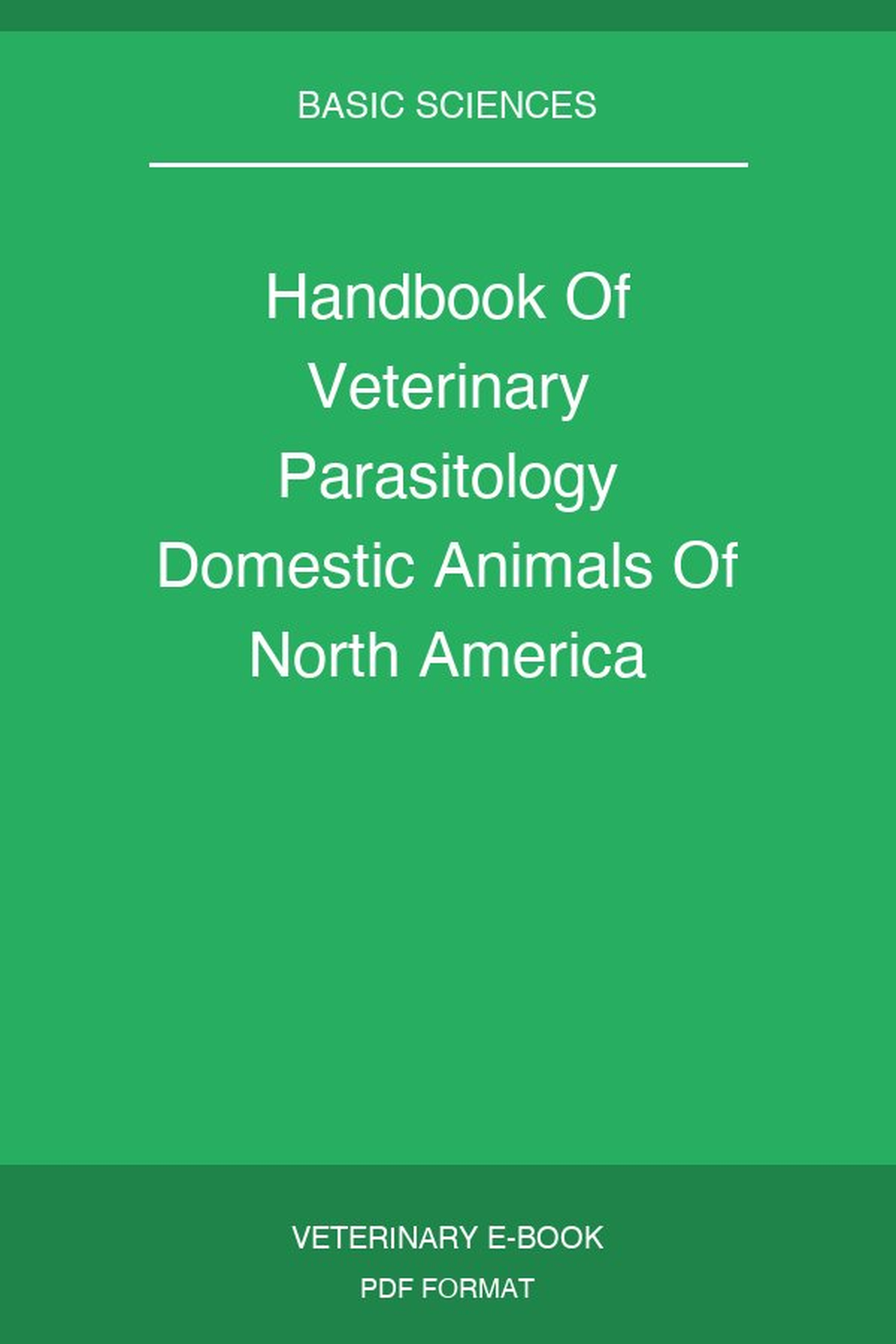 Handbook Of Veterinary Parasitology Domestic Animals Of North America