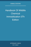 Handbook Of Wildlife Chemical Immobilization 5Th Edition