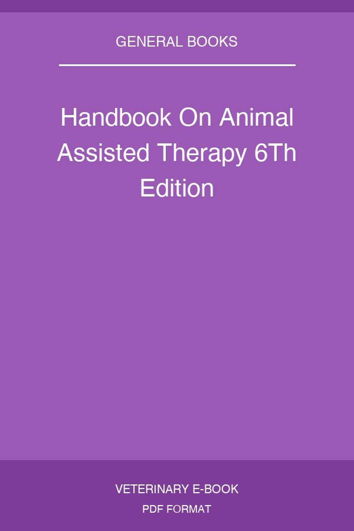 Handbook On Animal Assisted Therapy 6Th Edition