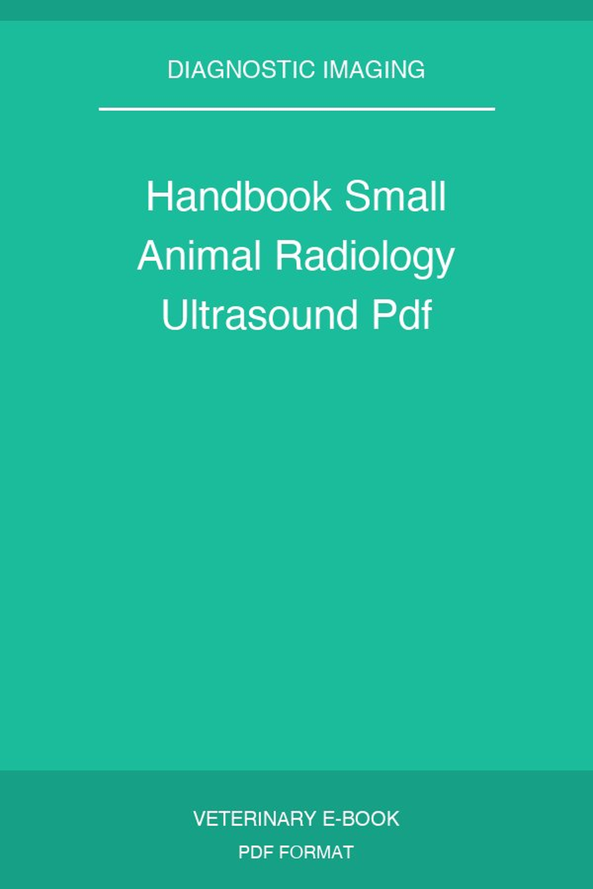 Handbook Small Animal Radiology Ultrasound
