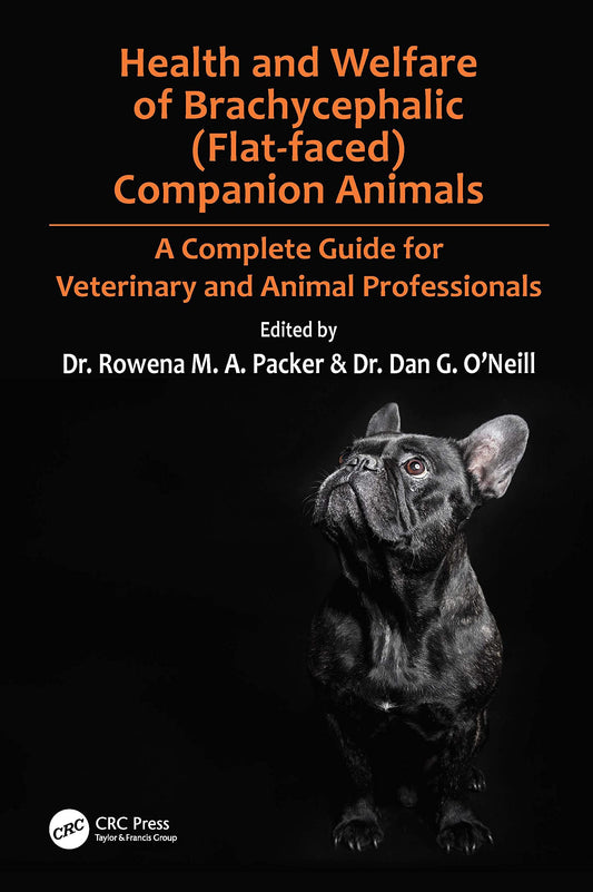 Health and Welfare of Brachycephalic Flat Faced Companion Animals a Complete Guide for Veterinary and Animal Professionals — front cover