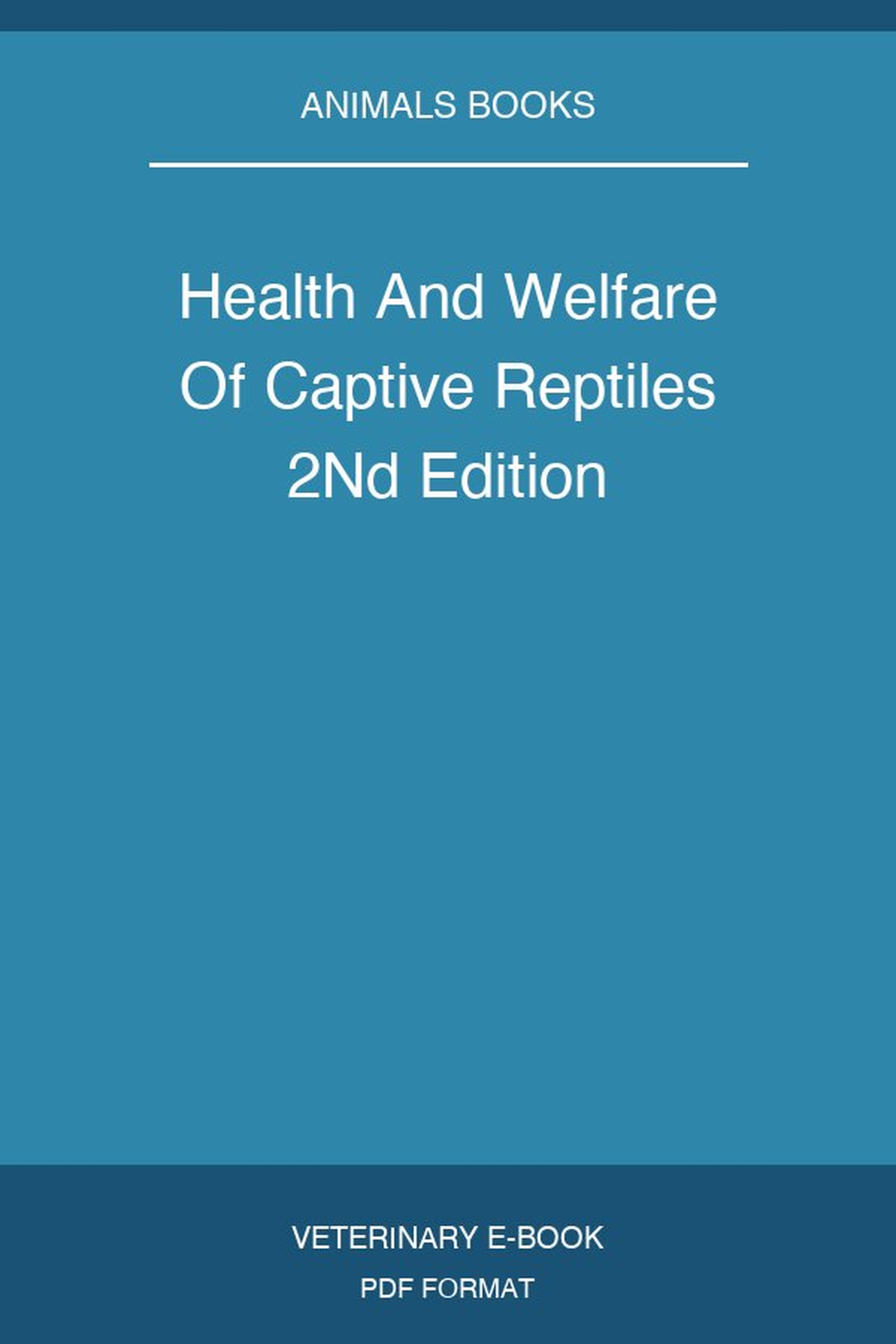 Health And Welfare Of Captive Reptiles 2Nd Edition