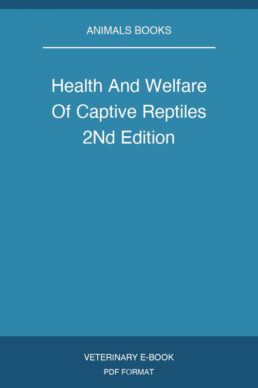 Health And Welfare Of Captive Reptiles 2Nd Edition