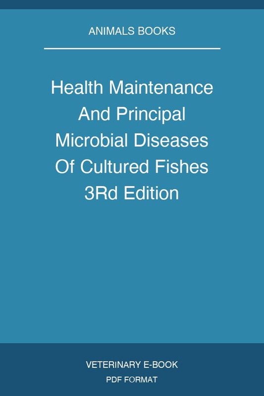 Health Maintenance And Principal Microbial Diseases Of Cultured Fishes 3Rd Edition