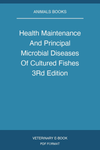 Health Maintenance And Principal Microbial Diseases Of Cultured Fishes 3Rd Edition