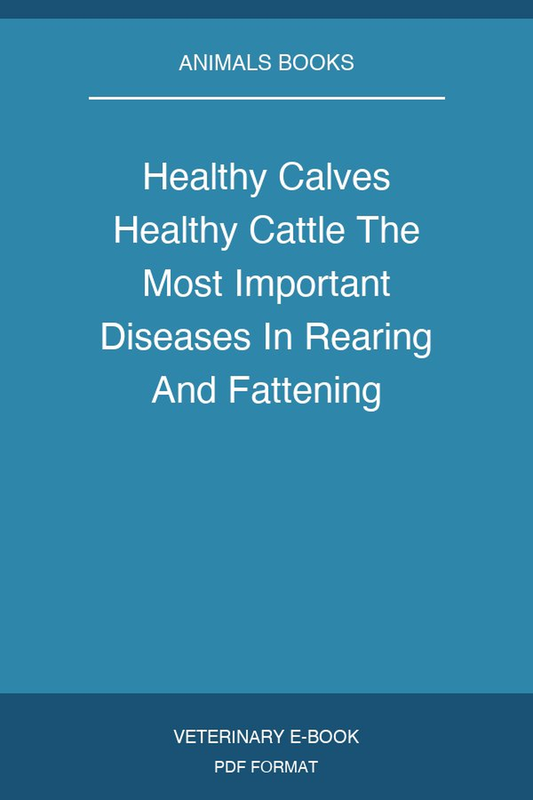 Healthy Calves Healthy Cattle The Most Important Diseases In Rearing And Fattening