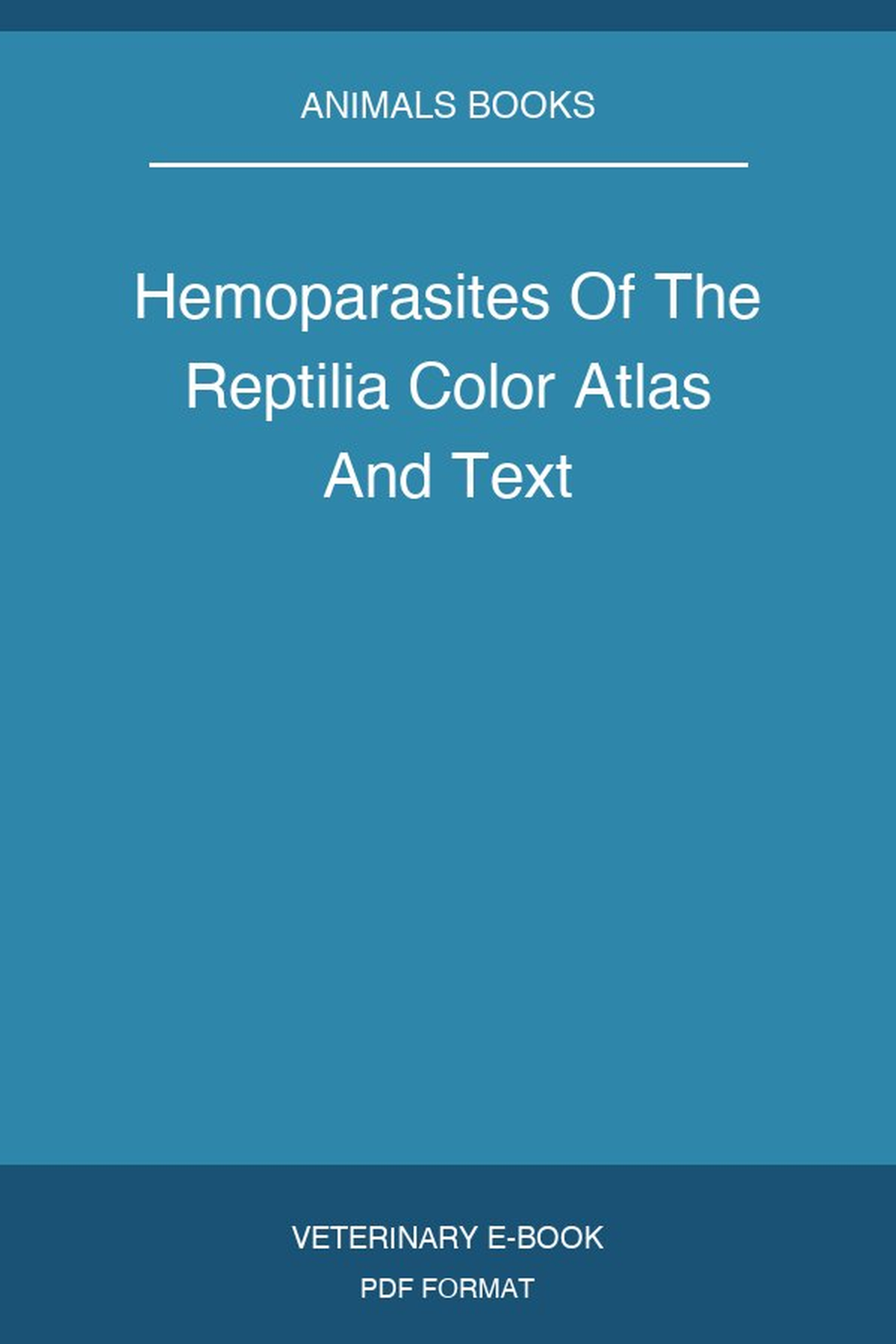 Hemoparasites Of The Reptilia Color Atlas And Text