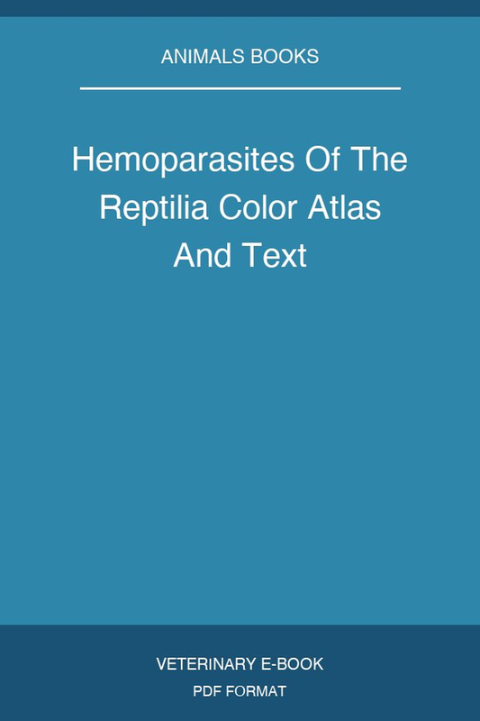Hemoparasites Of The Reptilia Color Atlas And Text