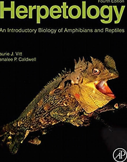 Herpetology An Introductory Biology Of Amphibians And Reptiles 4Th Edition