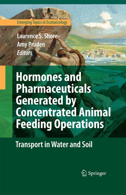Hormones And Pharmaceuticals Generated By Concentrated Animal Feeding Operations