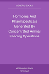 Hormones And Pharmaceuticals Generated By Concentrated Animal Feeding Operations