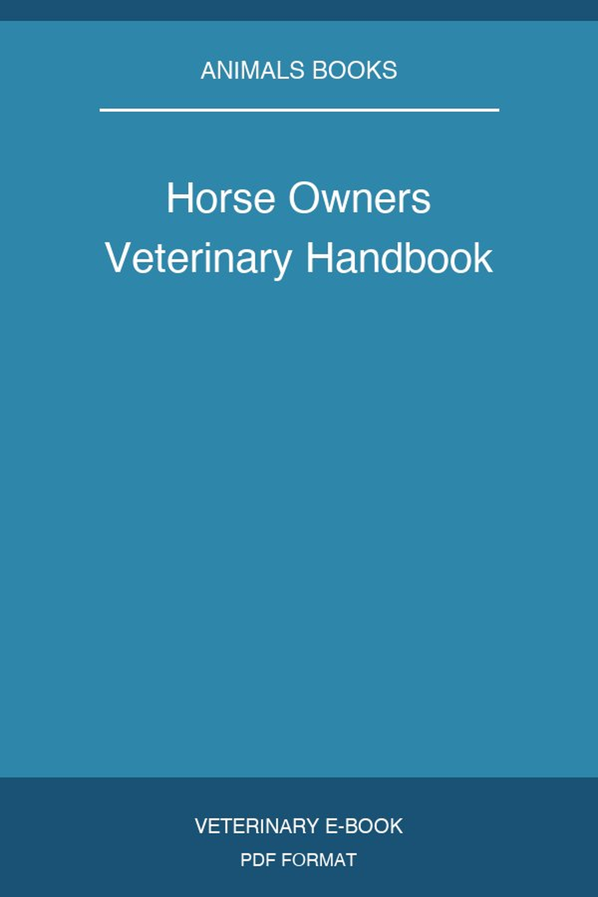 Horse Owners Veterinary Handbook