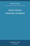 Horse Owners Veterinary Handbook