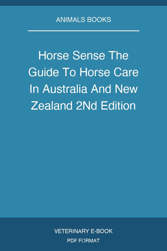 Horse Sense The Guide To Horse Care In Australia And New Zealand 2Nd Edition