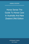 Horse Sense The Guide To Horse Care In Australia And New Zealand 2Nd Edition
