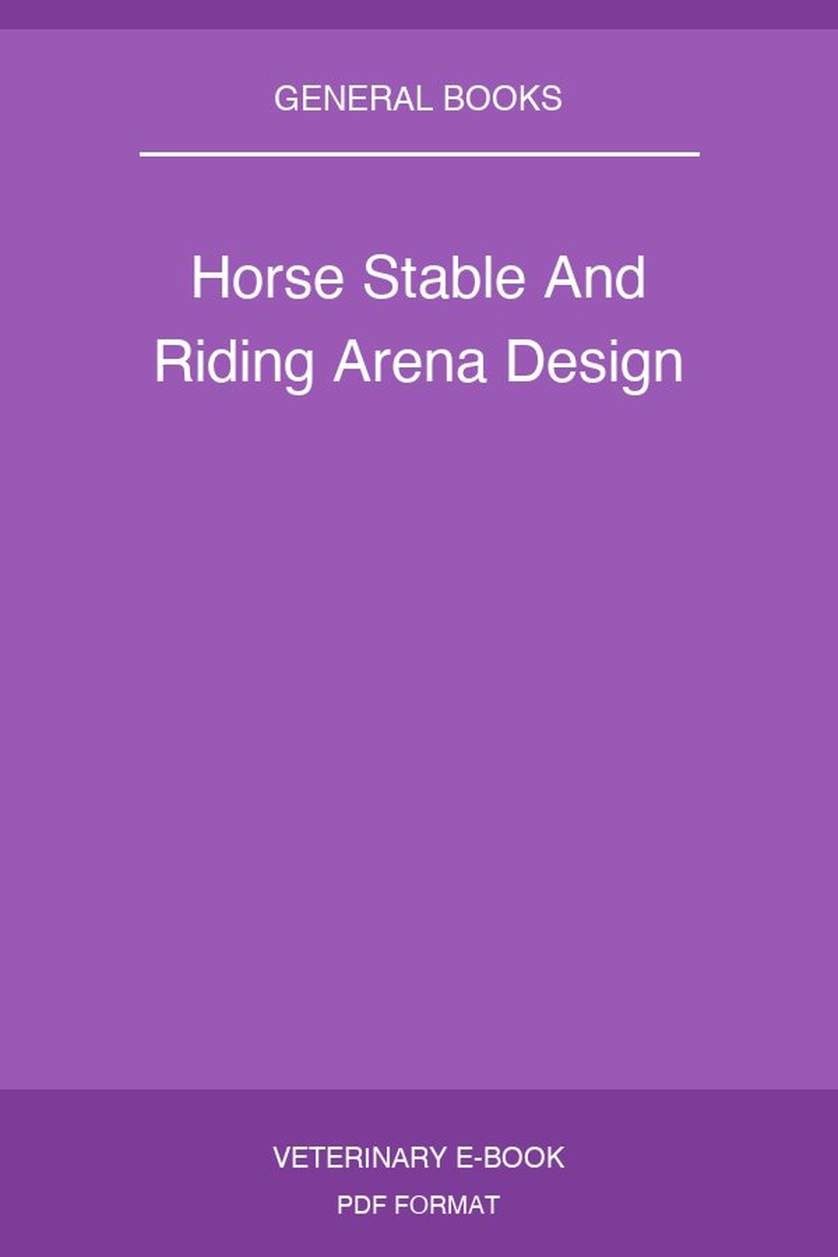 Horse Stable And Riding Arena Design