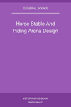 Horse Stable And Riding Arena Design
