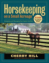 Horsekeeping On A Small Acreage Designing And Managing Your Equine Facilities