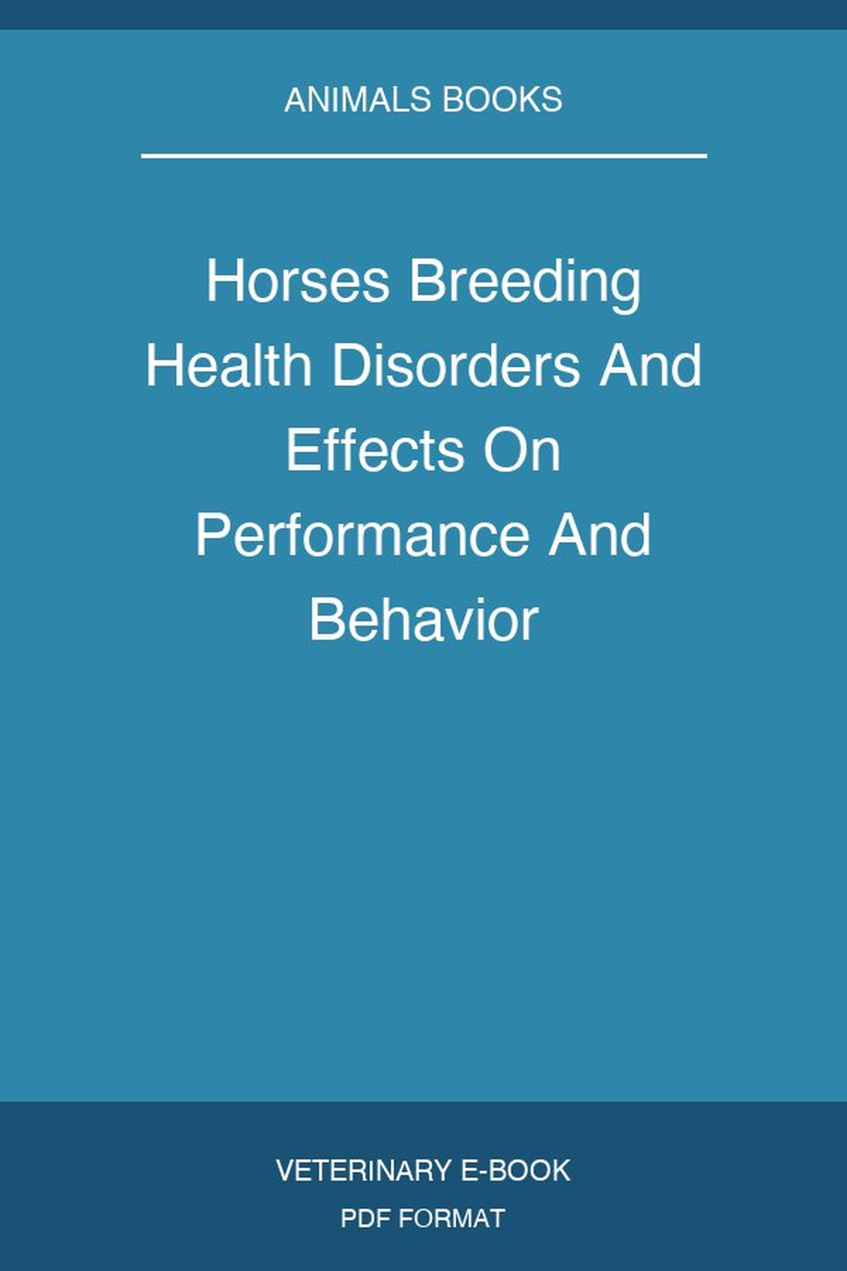 Horses Breeding Health Disorders And Effects On Performance And Behavior