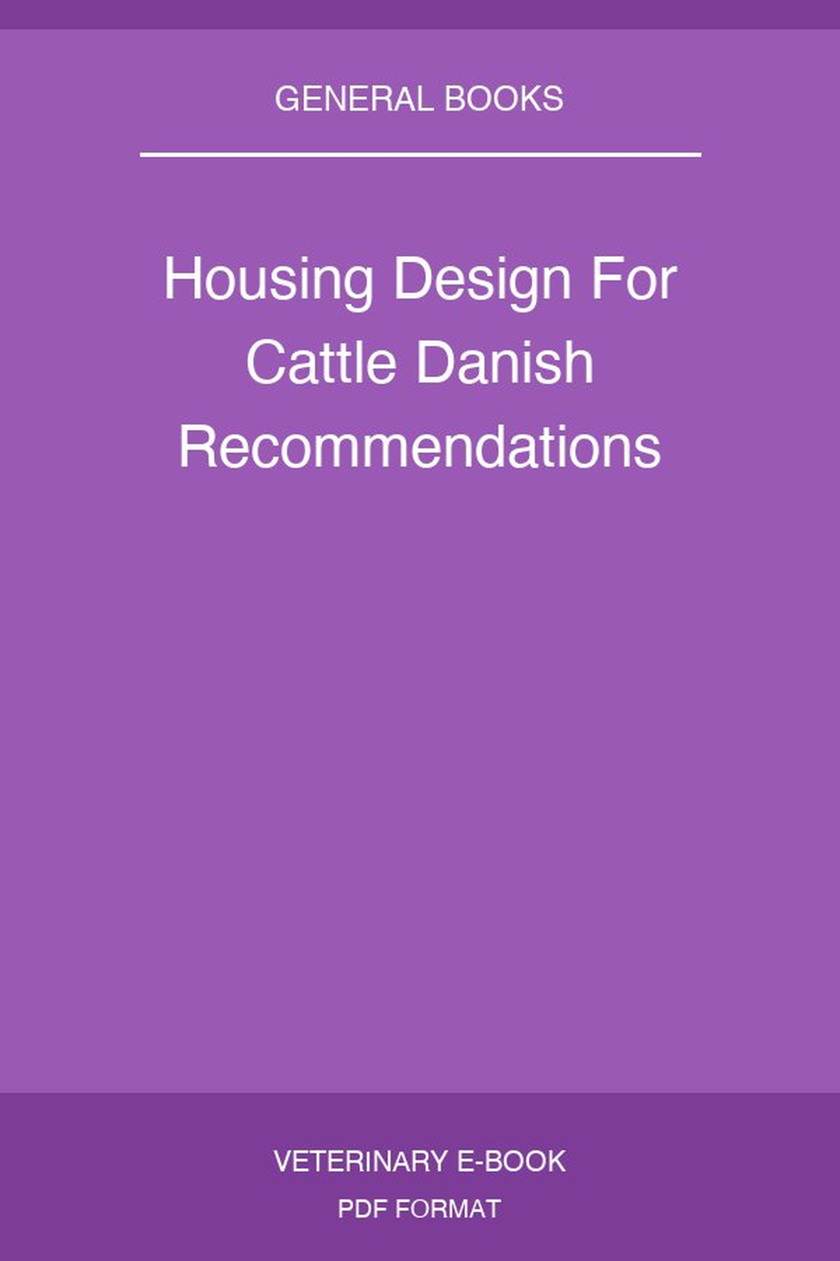 Housing Design For Cattle Danish Recommendations