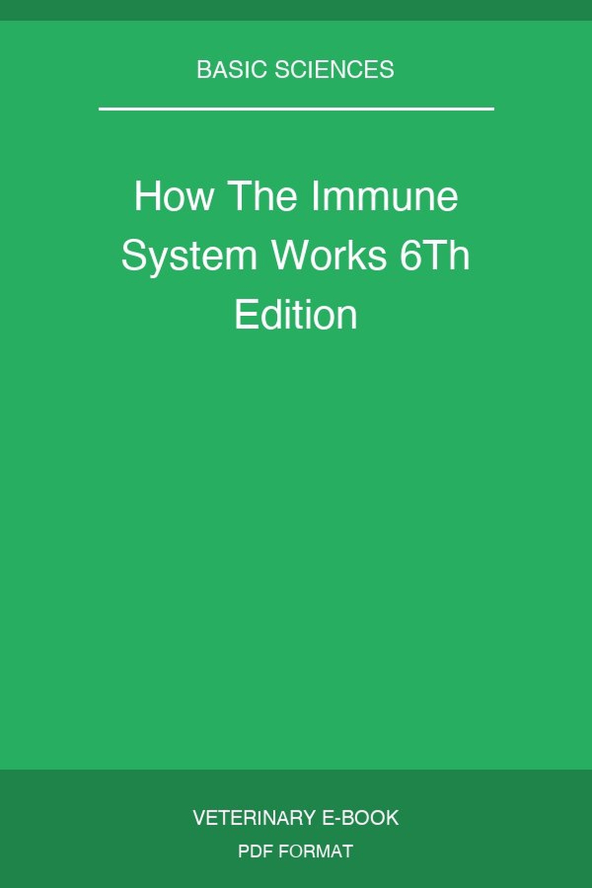 How The Immune System Works 6Th Edition