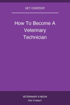How To Become A Veterinary Technician