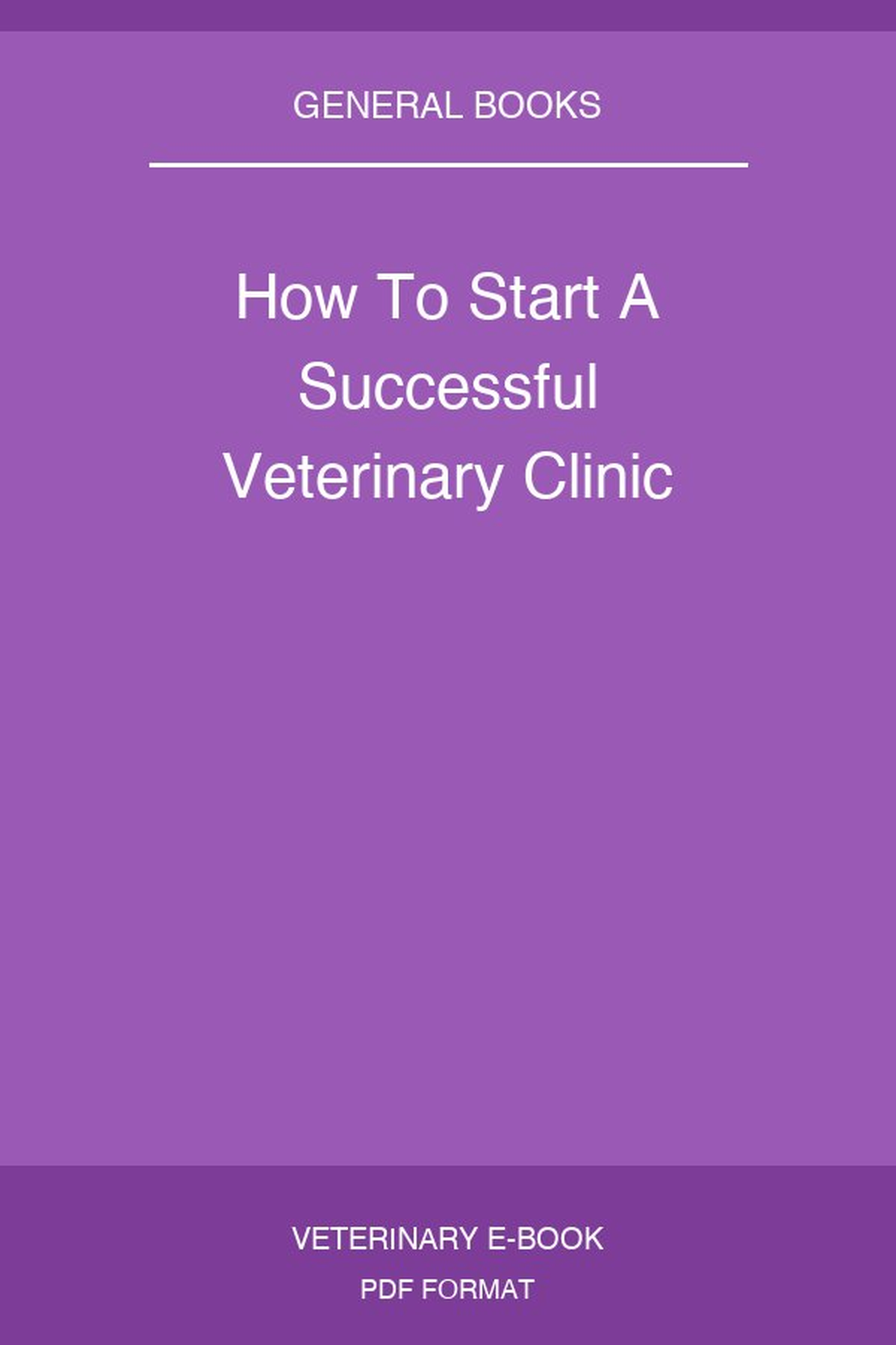 How To Start A Successful Veterinary Clinic