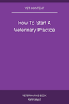 How To Start A Veterinary Practice