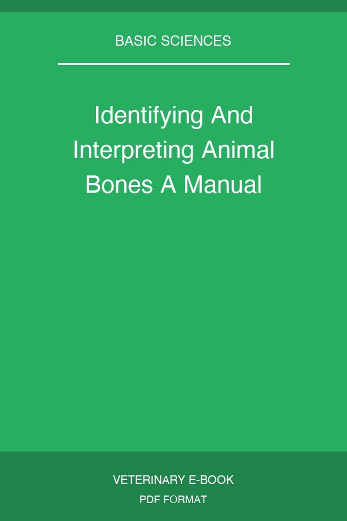 Identifying And Interpreting Animal Bones A Manual