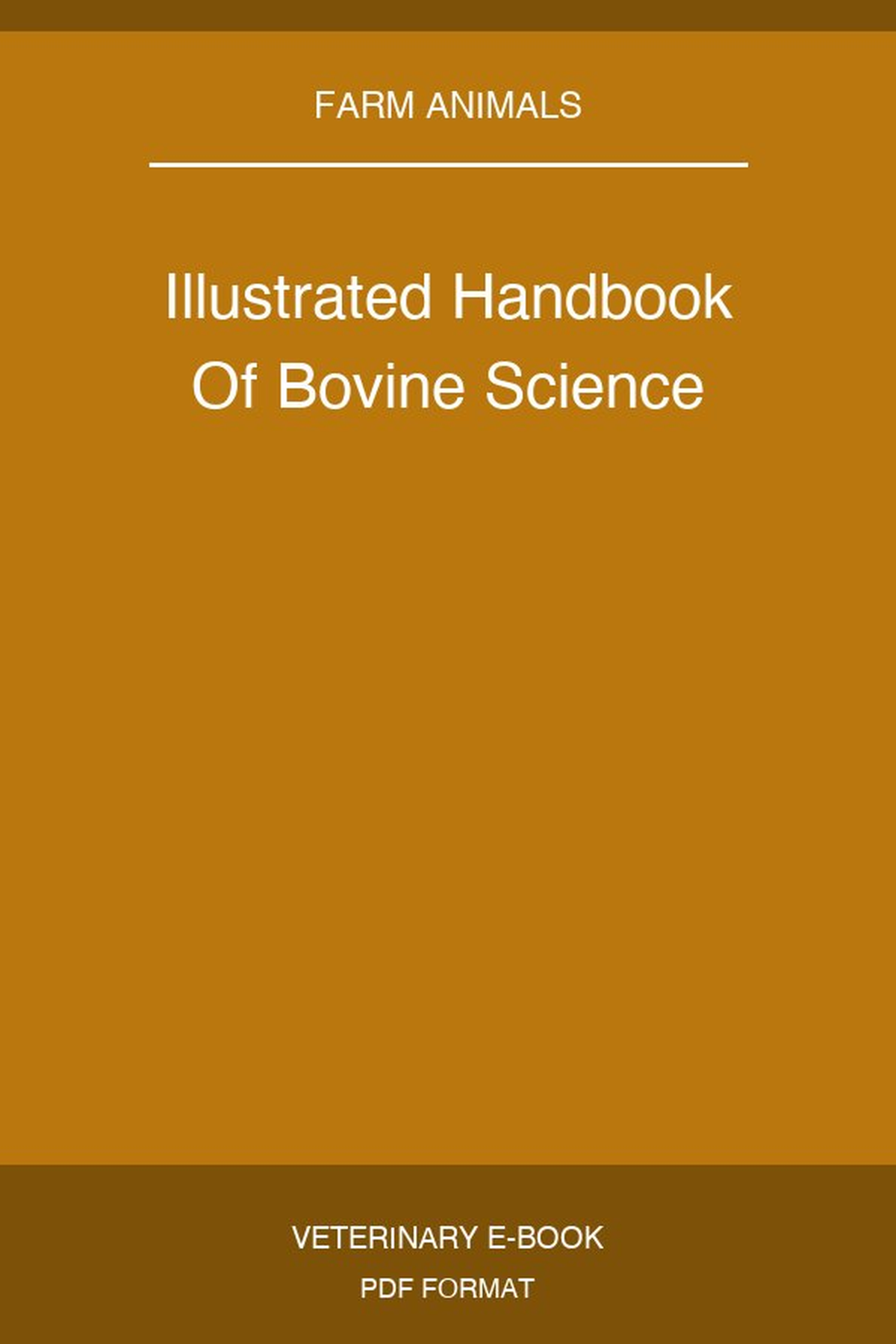 Illustrated Handbook Of Bovine Science