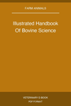 Illustrated Handbook Of Bovine Science