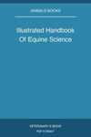 Illustrated Handbook Of Equine Science
