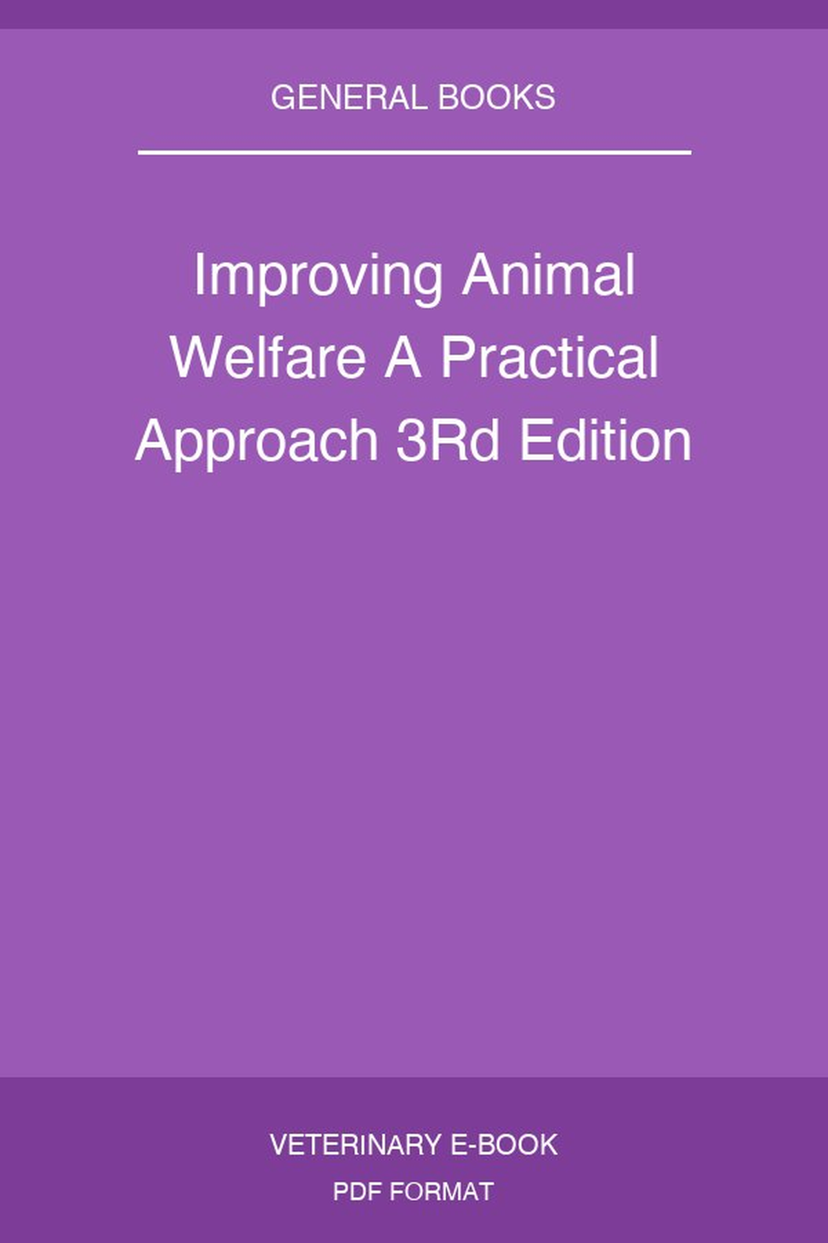 Improving Animal Welfare A Practical Approach 3Rd Edition