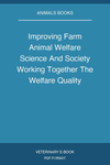 Improving Farm Animal Welfare Science And Society Working Together The Welfare Quality Approach