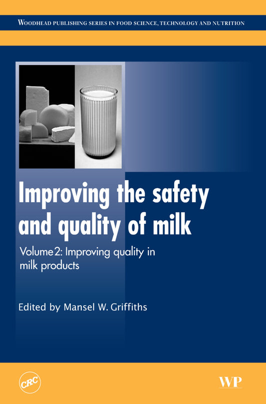 Improving The Safety And Quality Of Milk Vol 2 Improving Quality In Milk Product
