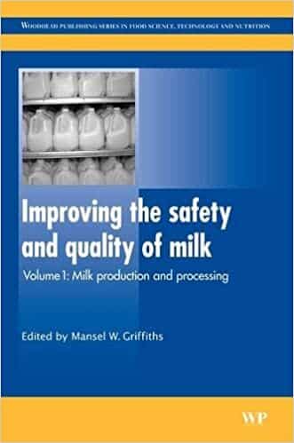 Improving The Safety And Quality Of Milk Vol 1 Milk Production And Processing